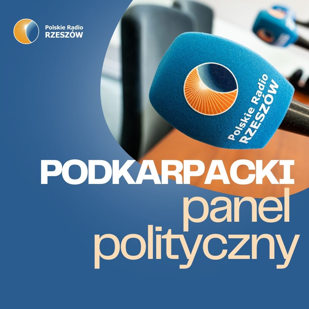 Bezpieczeństwo po tragedii w Jarosławiu, Zonda Crypto i wybory samorządowe - Podkarpacki Panel Polityczny - Polskie Radio Rzeszów
